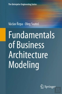 Bertrand.pt - Fundamentals Of Business Architecture Modeling