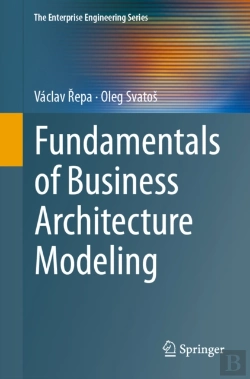 Bertrand.pt - Fundamentals Of Business Architecture Modeling
