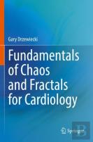 Fundamentals Of Chaos And Fractals For Cardiology