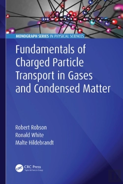 Bertrand.pt - Fundamentals Of Charged Particle Transport In Gases And Condensed Matter