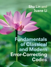 Fundamentals Of Classical And Modern Error-Correcting Codes