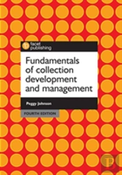 Fundamentals Of Collection Development And Management