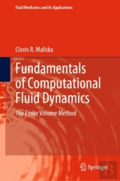 Fundamentals Of Computational Fluid Dynamics