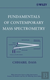 Fundamentals Of Contemporary Mass Spectrometry