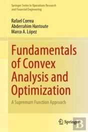 Fundamentals Of Convex Analysis And Optimization