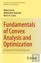 Fundamentals Of Convex Analysis And Optimization