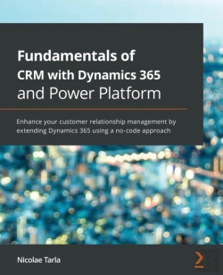 Bertrand.pt - Fundamentals Of Crm With Dynamics 365 And Power Platform