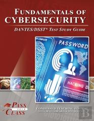 Fundamentals Of Cybersecurity Dantes/Dsst Test Study Guide