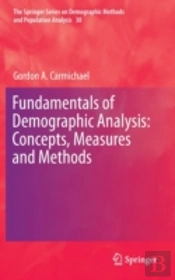 Fundamentals Of Demographic Analysis: Concepts, Measures And Methods