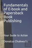 Fundamentals Of E-Book And Papersback Book Publishing