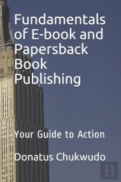 Fundamentals Of E-Book And Papersback Book Publishing