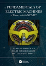 Fundamentals Of Electric Machines: A Primer With Matlab
