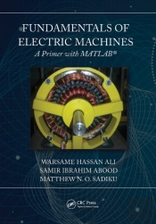 Fundamentals Of Electric Machines: A Primer With Matlab