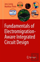 Fundamentals Of Electromigration-Aware Integrated Circuit Design