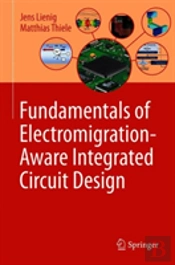 Fundamentals Of Electromigration-Aware Integrated Circuit Design