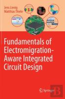 Fundamentals Of Electromigration-Aware Integrated Circuit Design