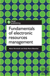 Fundamentals Of Electronic Resources Management