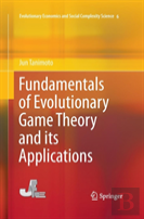 Fundamentals Of Evolutionary Game Theory And Its Applications