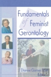 Fundamentals Of Feminist Gerontology