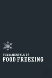Fundamentals Of Food Freezing