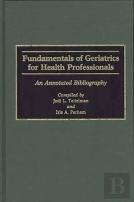 Fundamentals Of Geriatrics For Health Professionals