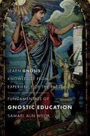 Fundamentals Of Gnostic Education - New Edition