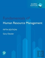 Fundamentals Of Human Resource Management, Global Edition