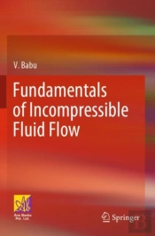 Fundamentals Of Incompressible Fluid Flow