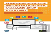 Fundamentals Of Information Risk Management Auditing