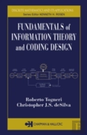 Fundamentals Of Information Theory And Coding Design