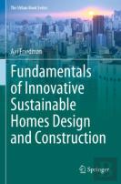 Fundamentals Of Innovative Sustainable Homes Design And Construction