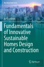 Fundamentals Of Innovative Sustainable Homes Design And Construction
