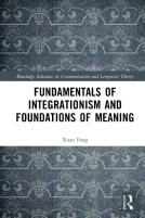 Fundamentals Of Integrationism And Foundations Of Meaning