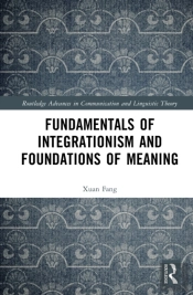 Fundamentals Of Integrationism And Foundations Of Meaning