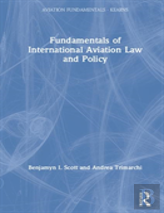 Fundamentals Of International Aviation Law And Policy