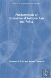 Fundamentals Of International Aviation Law And Policy