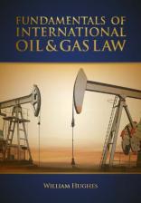 Fundamentals Of International Oil & Gas Law