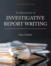 Fundamentals Of Investigative Report Writing