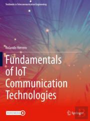 Fundamentals Of Iot Communication Technologies