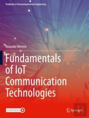Fundamentals Of Iot Communication Technologies