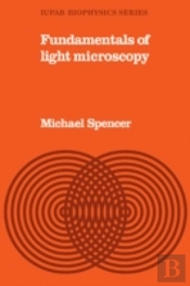 Fundamentals Of Light Microscopy