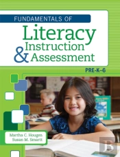Fundamentals Of Literacy Instruction And Assessment, Pre K-6