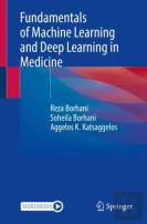 Fundamentals Of Machine Learning And Deep Learning In Medicine