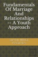 Fundamentals Of Marriage And Relationships -- A Youth Approach