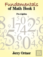 Fundamentals Of Math Book 1