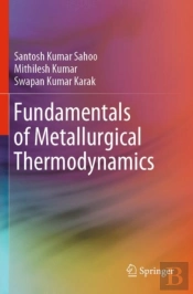 Fundamentals Of Metallurgical Thermodynamics