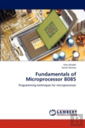 Fundamentals Of Microprocessor 8085