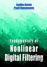 Fundamentals Of Nonlinear Digital Filtering