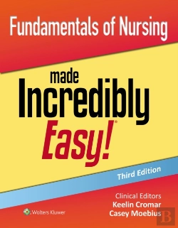 Bertrand.pt - Fundamentals Of Nursing Made Incredibly Easy!