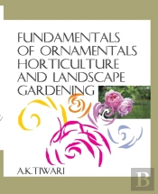 Fundamentals Of Ornamental Horticulture And Landscape Gardening